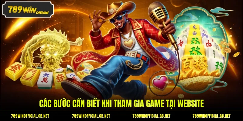 Các bước cần biết khi tham gia game tại website