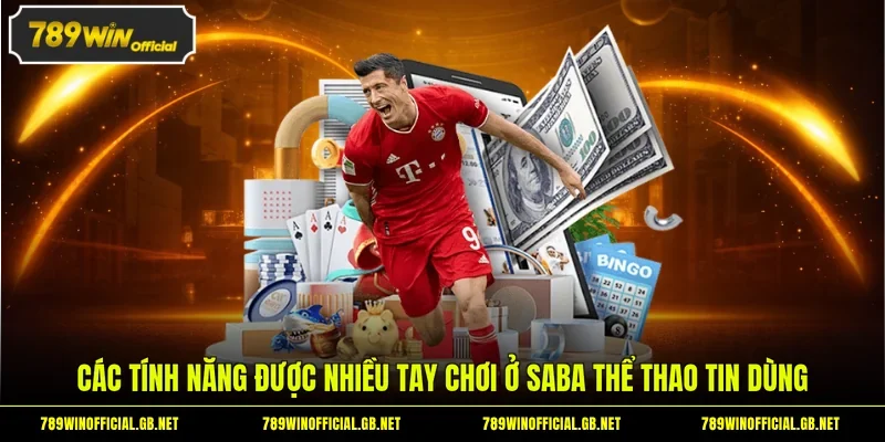 Các tính năng được nhiều tay chơi ở SABA thể thao tin dùng