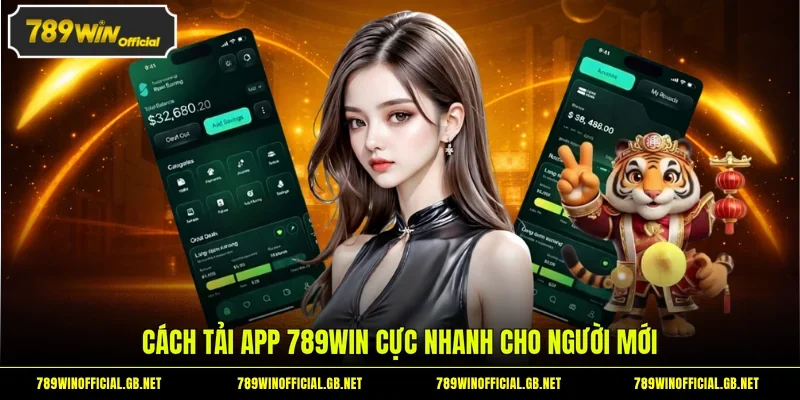 Cách tải app 789WIN cực nhanh cho người mới