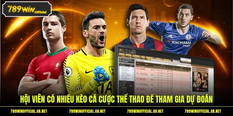 Hội viên có nhiều kèo cá cược thể thao để tham gia dự đoán
