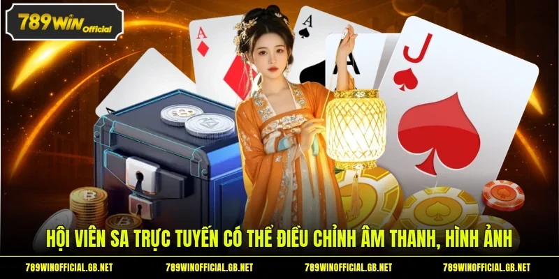 Hội viên SA trực tuyến có thể điều chỉnh âm thanh, hình ảnh