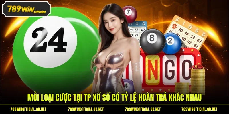 Mỗi loại cược tại TP xổ số có tỷ lệ hoàn trả khác nhau