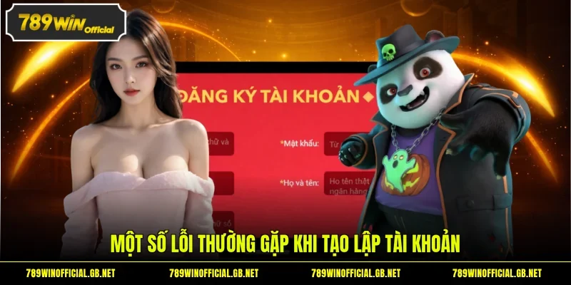 Một số lỗi thường gặp khi tạo lập tài khoản