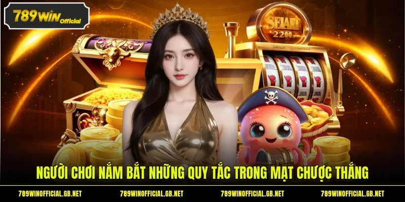Người chơi nắm bắt những quy tắc trong Mạt Chược Thắng