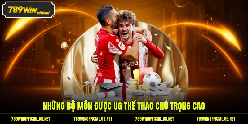 Những bộ môn được UG thể thao chú trọng cao