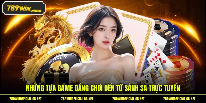 Những tựa game đáng chơi đến từ sảnh SA trực tuyến