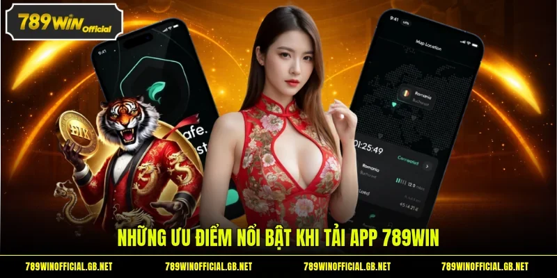 Những ưu điểm nổi bật khi tải app 789WIN