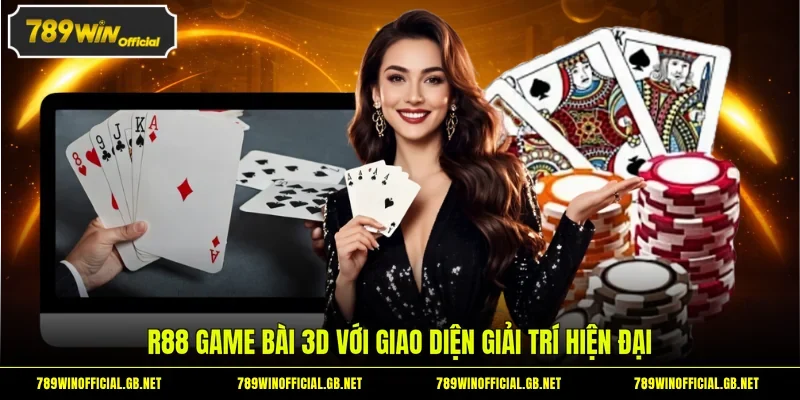 R88 game bài 3D với giao diện giải trí hiện đại