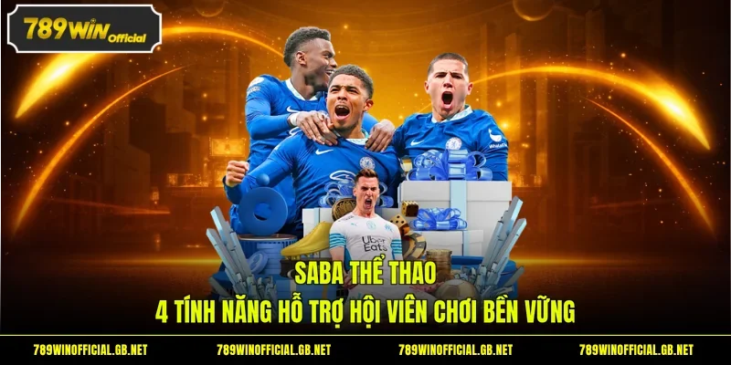 SABA Thể Thao - 4 Tính Năng Hỗ Trợ Hội Viên Chơi Bền Vững