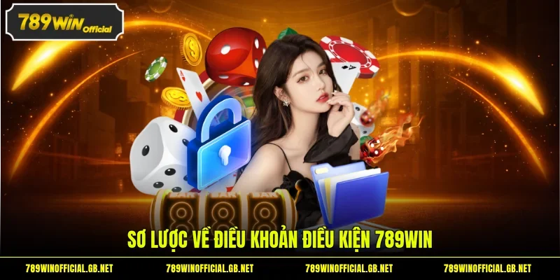 Sơ lược về điều khoản điều kiện 789WIN
