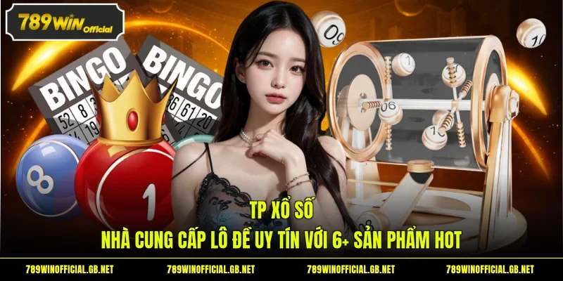 TP Xổ Số - Nhà Cung Cấp Lô Đề Uy Tín Với 6+ Sản Phẩm Hot